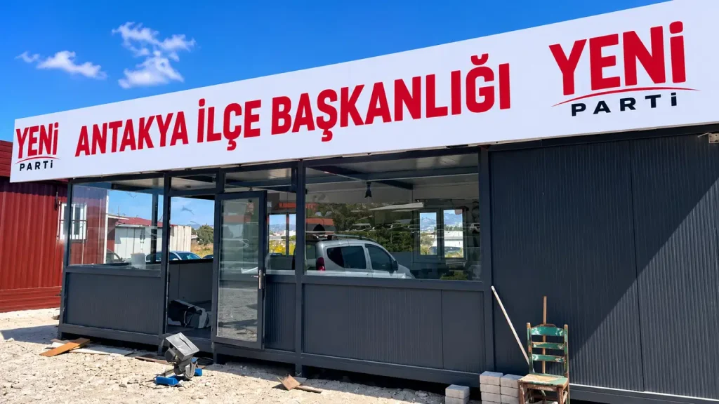 YENİ Parti’nin ilk tabelası Hatay Antakya’ya asıldı: Konteynerdan ilçe başkanlığı