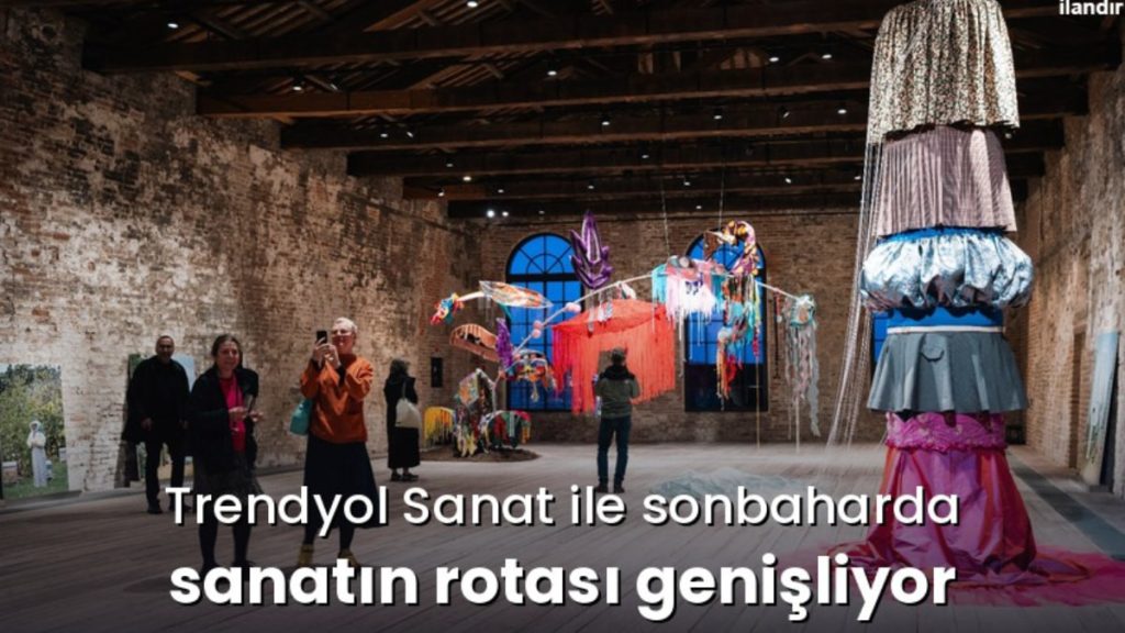 Trendyol Sanat ile sonbaharda sanatın rotası genişliyor